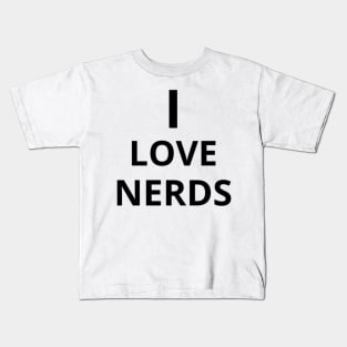I LOVE NERDS Kids T-Shirt